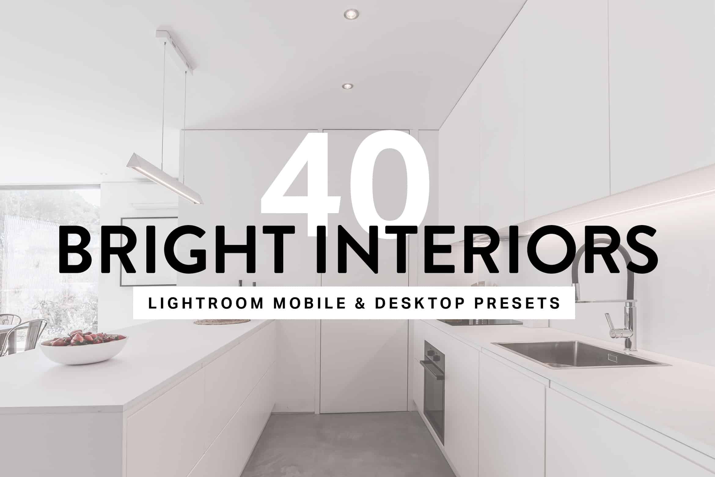 40 Bright Interior Lightroom Preset