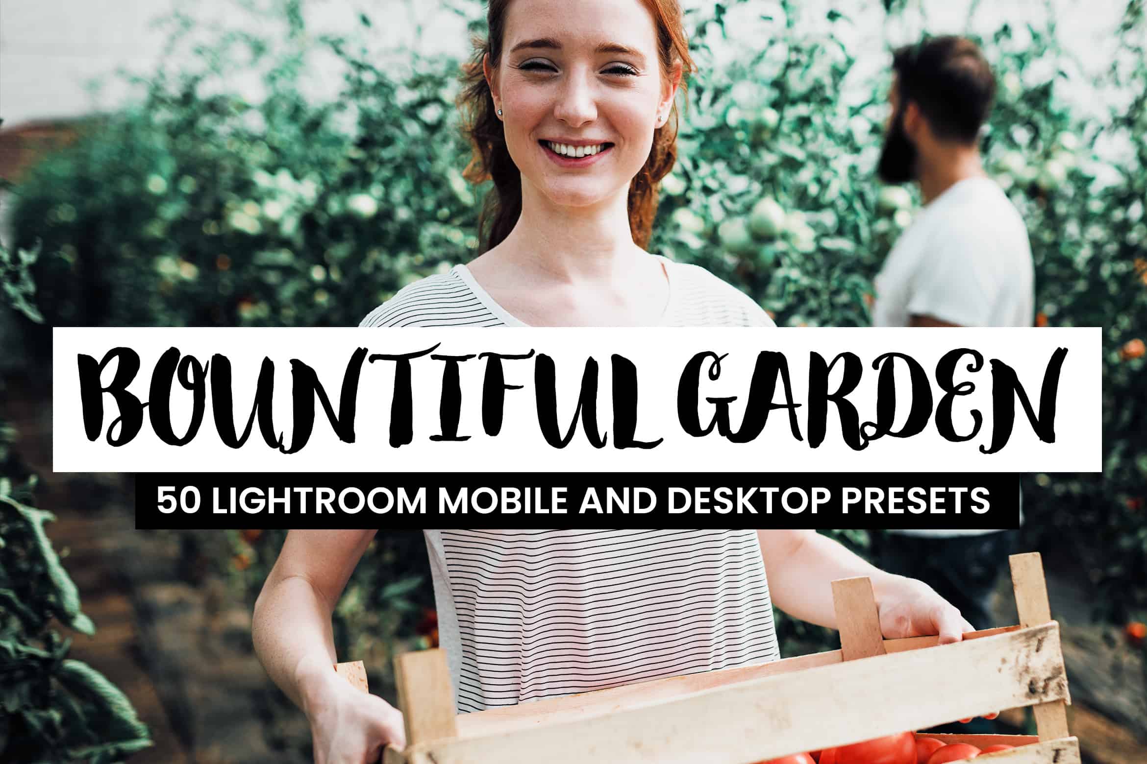 50 Bountiful Garden Lightroom Presets and LUTs