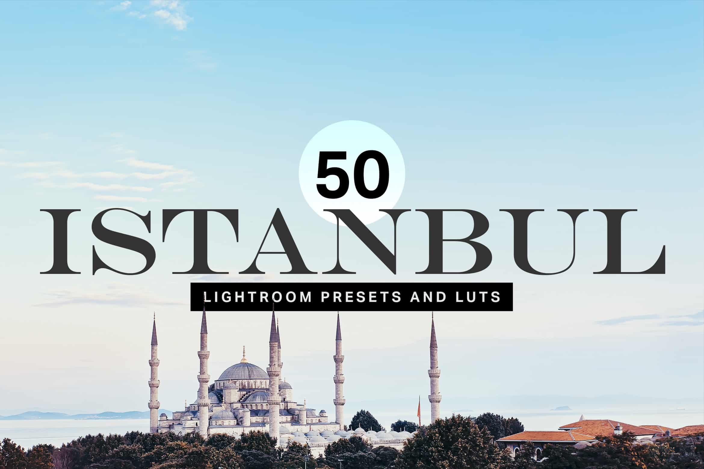 50 Istanbul Lightroom Presets and LUTs