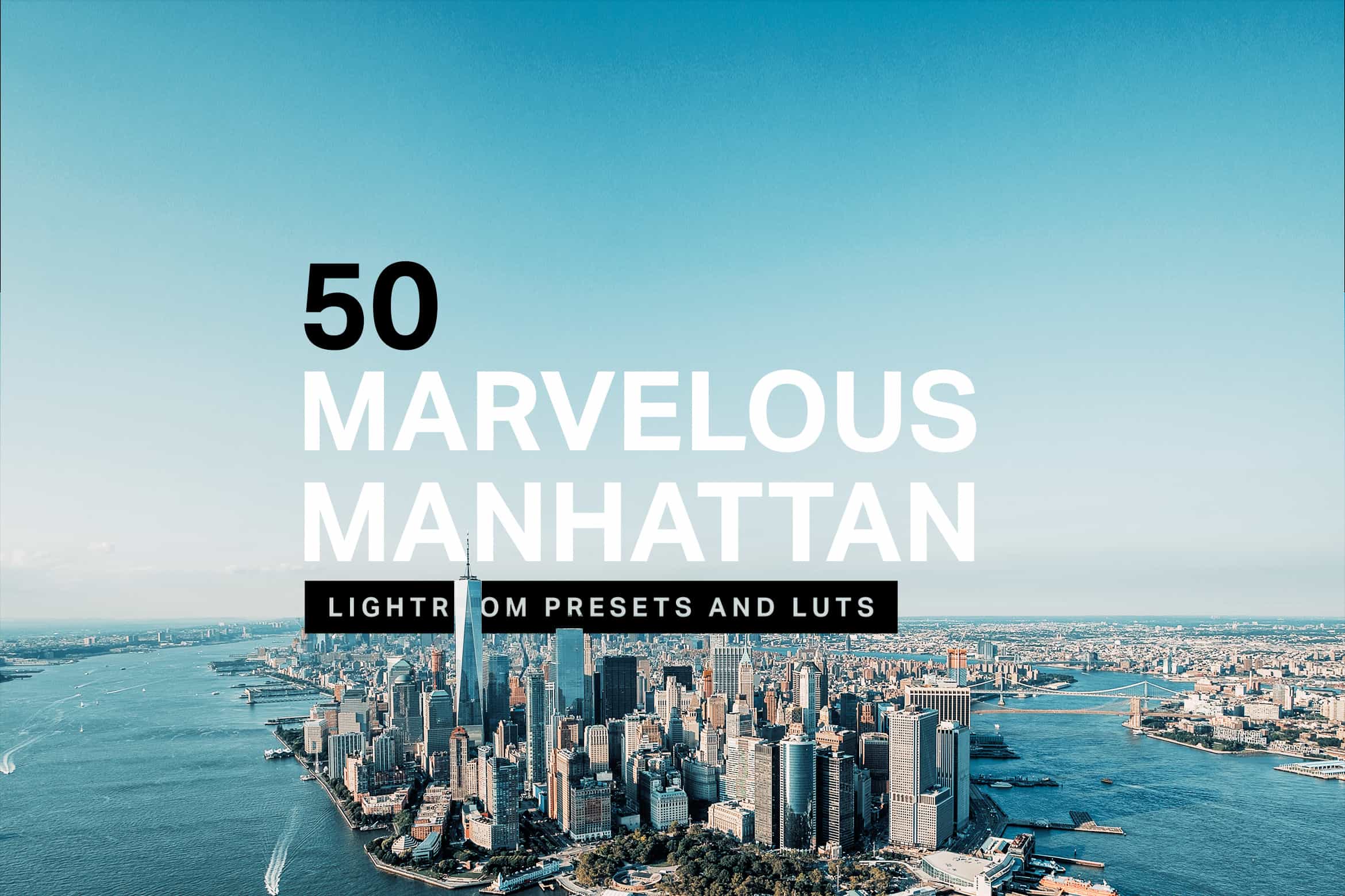 50 Marvelous Manhattan Lightroom Presets and LUTs