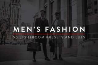 50 Men’s Fashion Lightroom Presets and LUTs