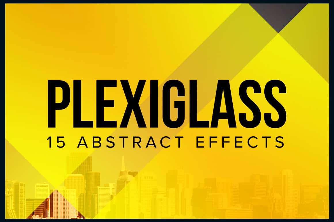 Plexiglass – 15 Abstract Effects