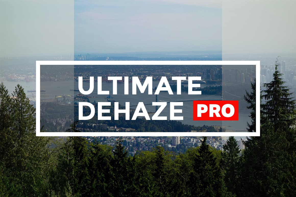 Ultimate Dehaze Pro