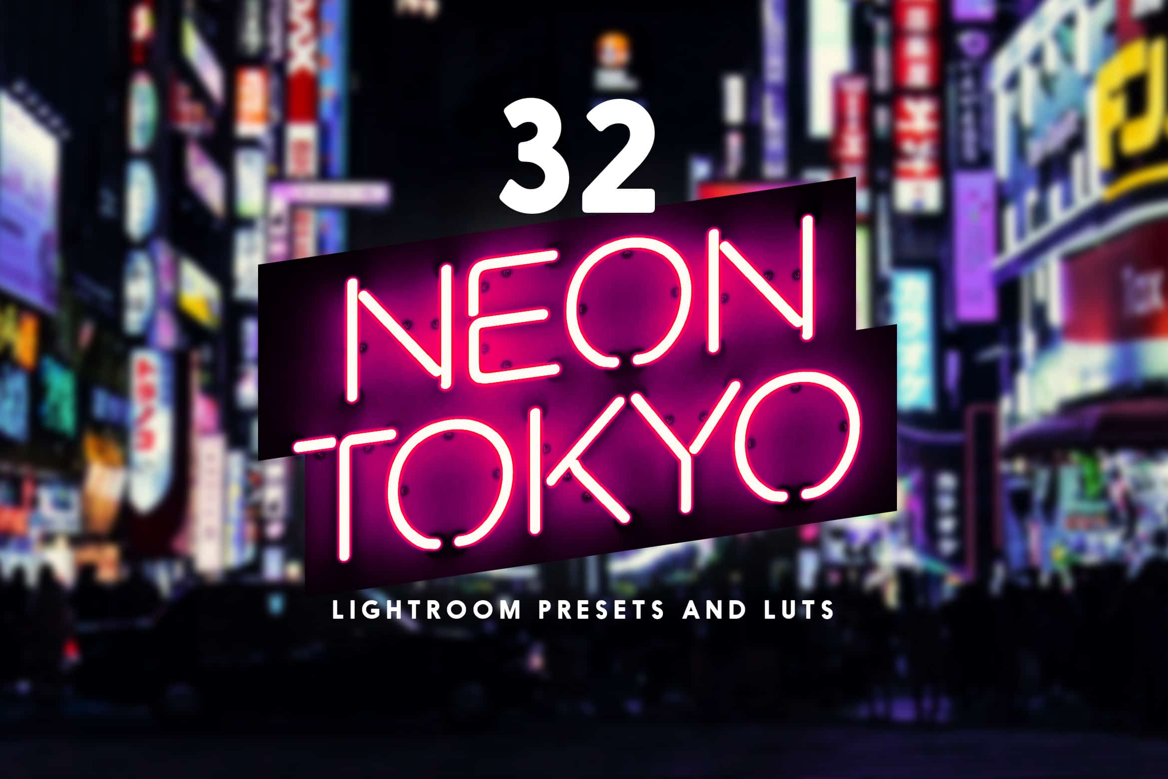 Neon Tokyo - 32 Lightroom Presets and LUTs