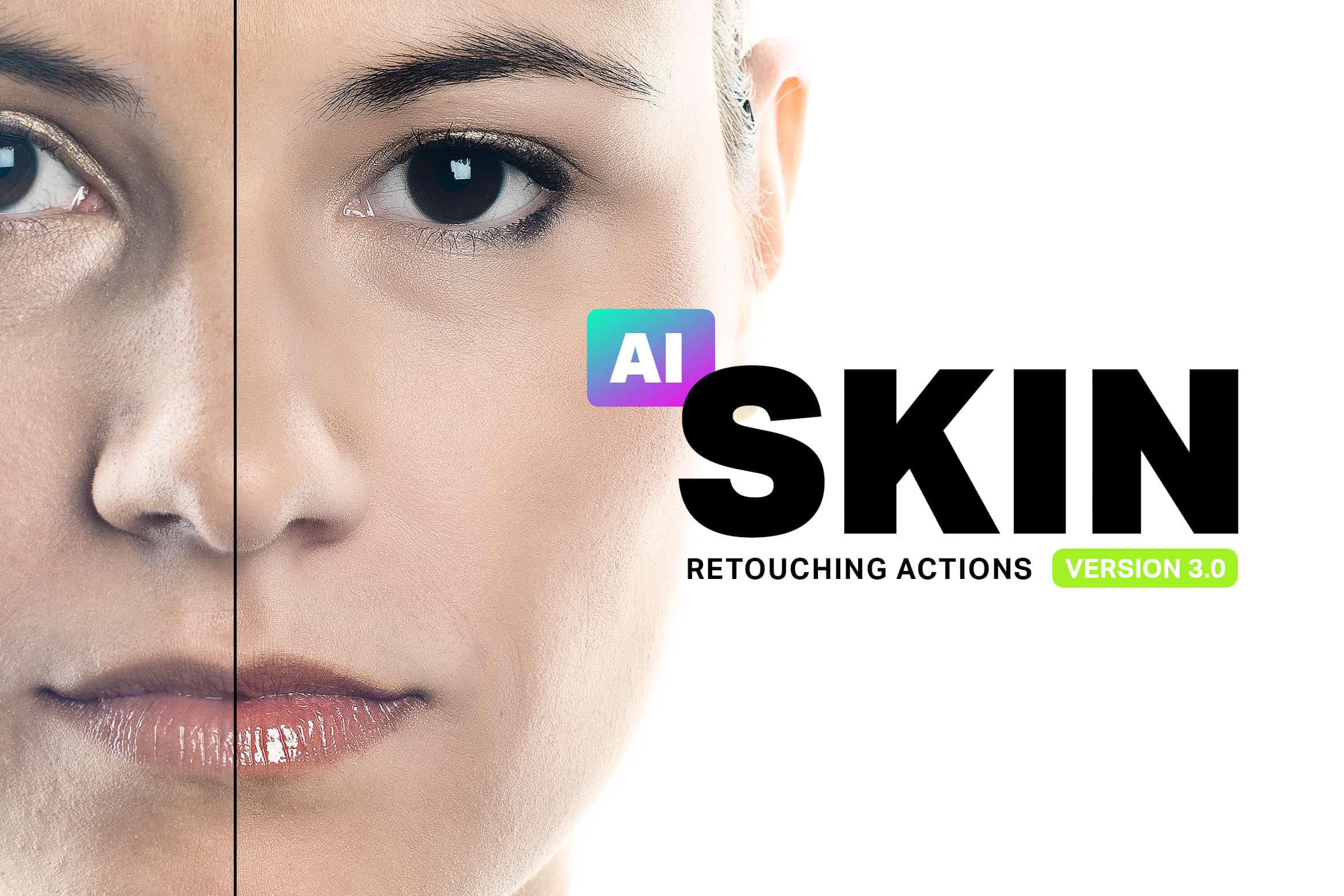 AI Skin 3.0 - 34 Retouching Actions