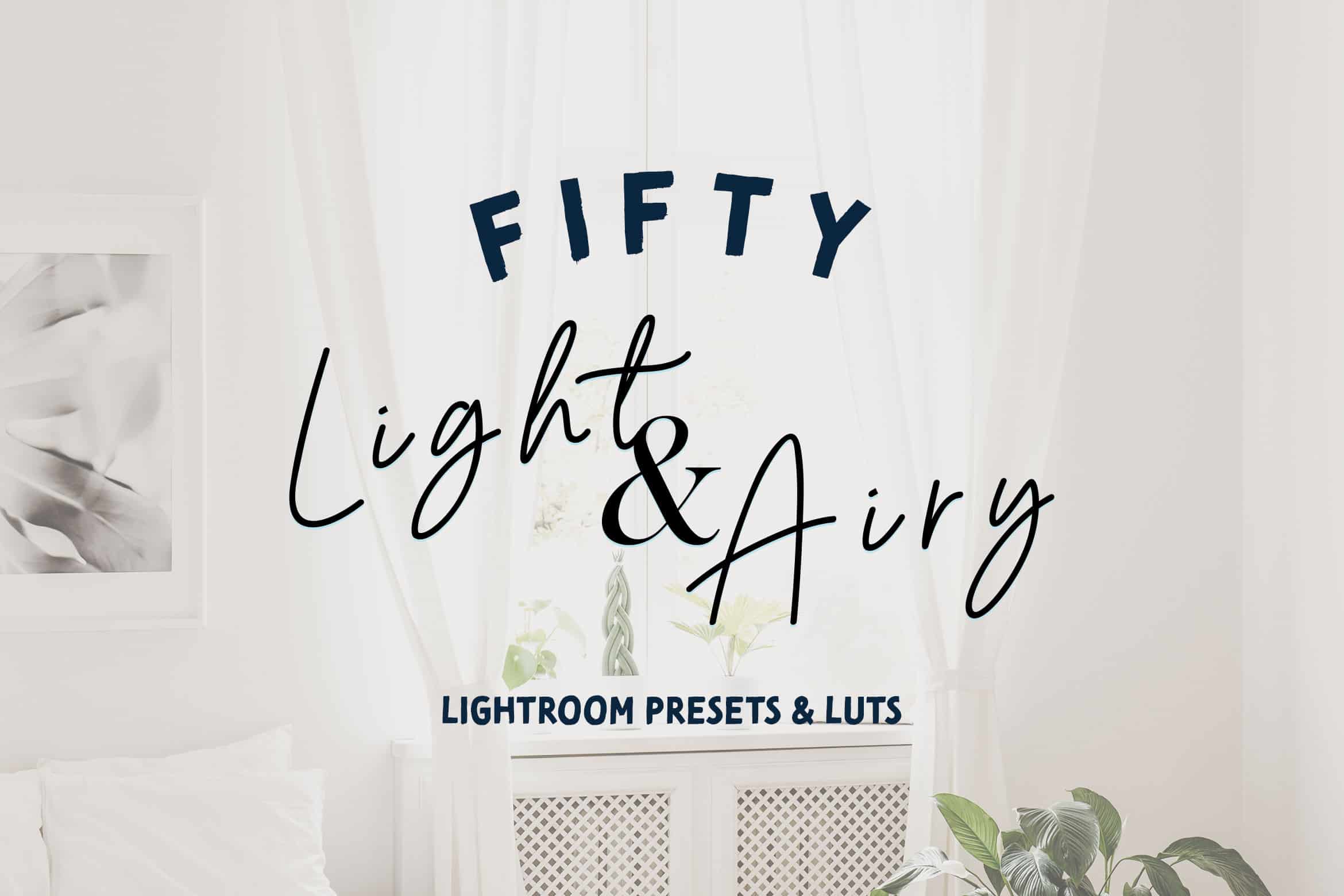 50 Light and Airy Lightroom Presets and LUTs